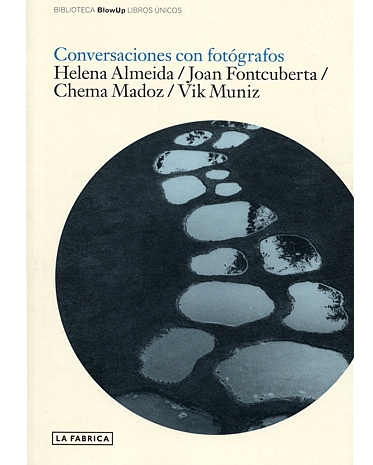 Conversaciones con fot�grafos. Editorial La F�brica. 2012